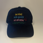 "Be Kind Be Kind Be Kind" Cap