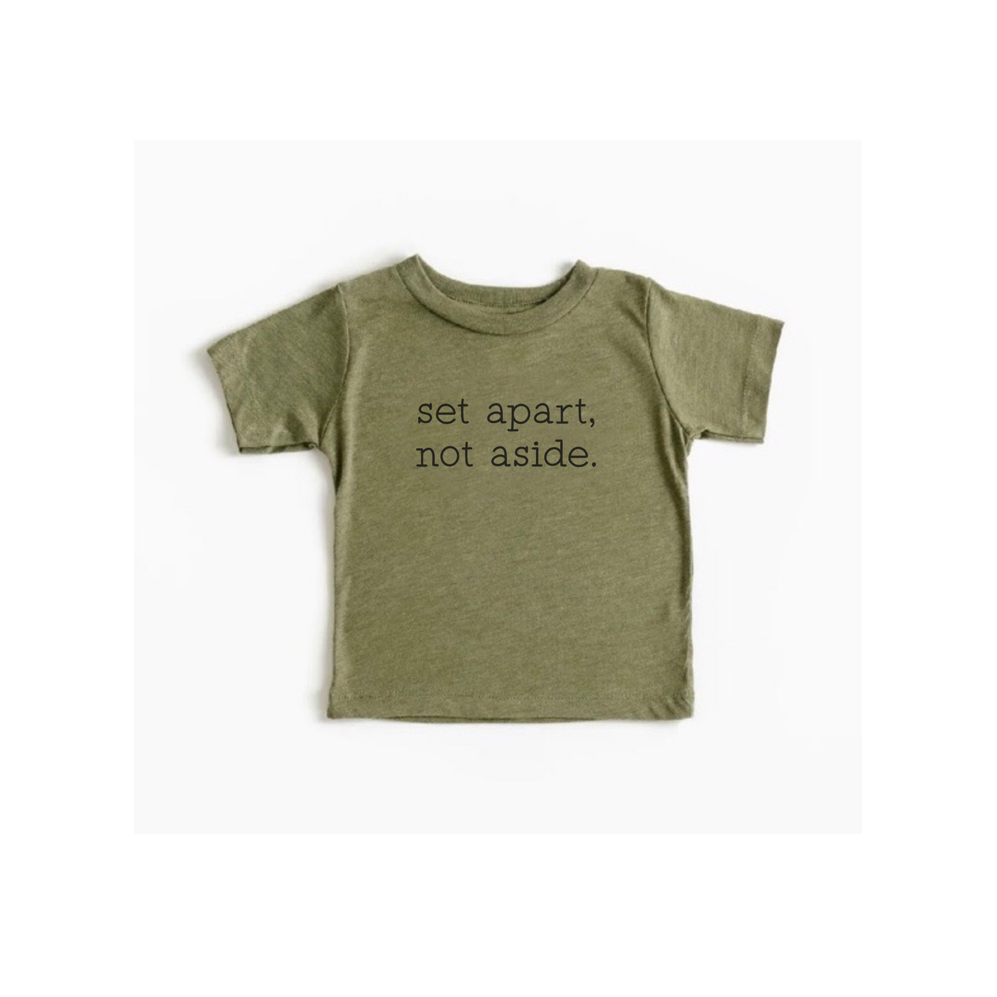 "Set Apart, Not Aside." Tee