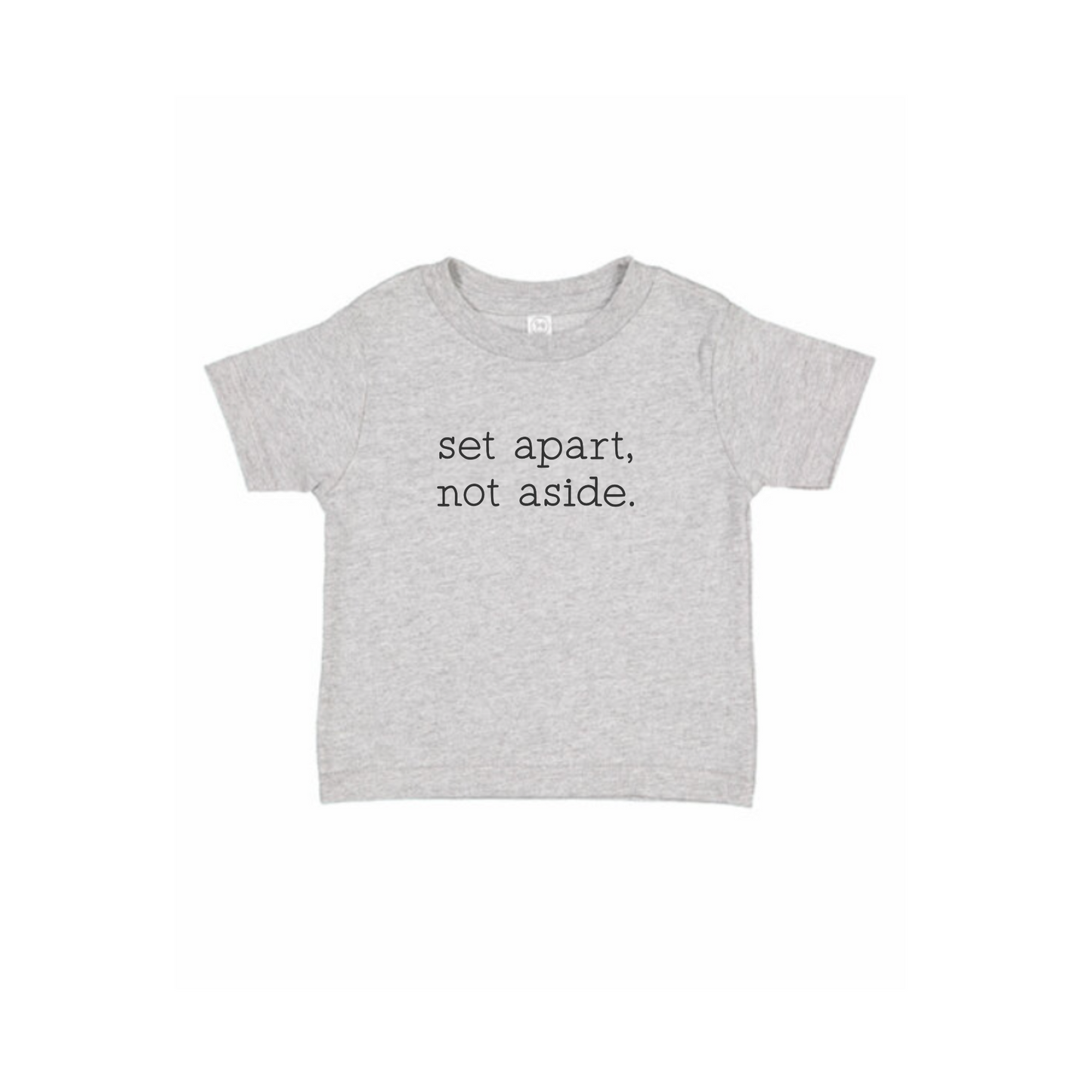 "Set Apart, Not Aside." Tee