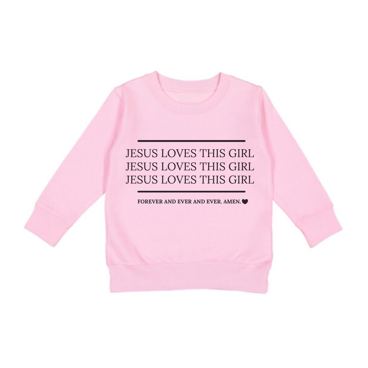 "Jesus Loves this Girl" Crewneck Pullover