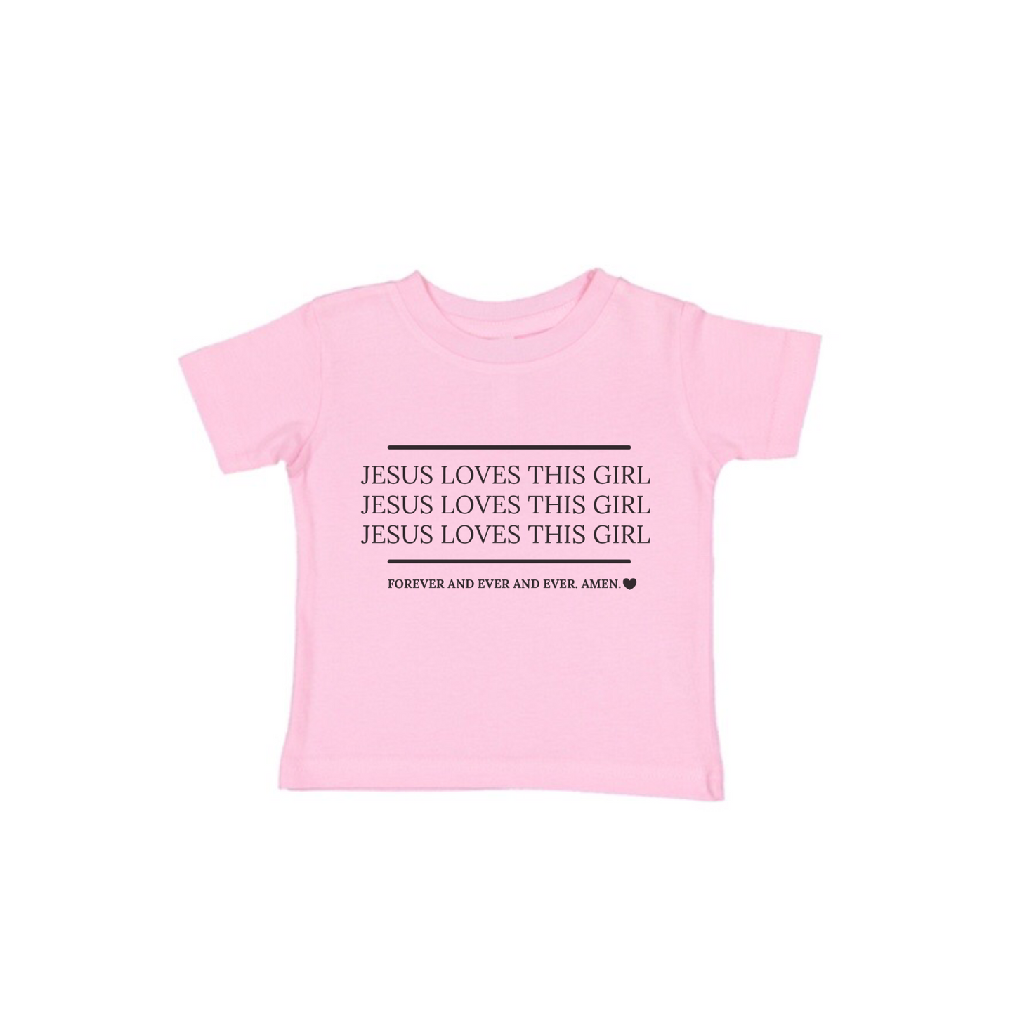 "Jesus Loves this Girl" Tee