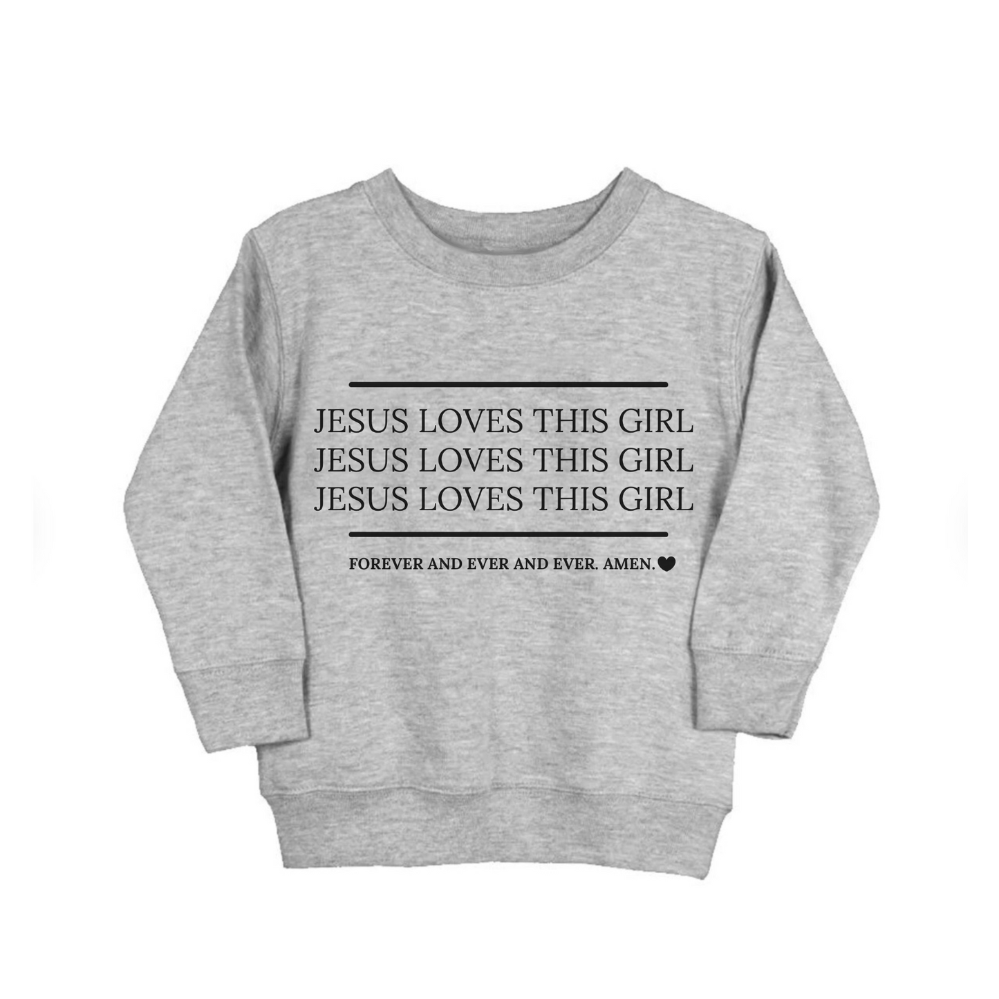 "Jesus Loves this Girl" Crewneck Pullover