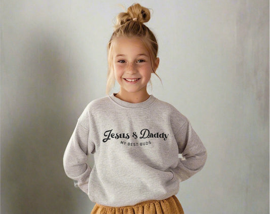 "Jesus & Daddy - My Best Buds" Crewneck Pullover