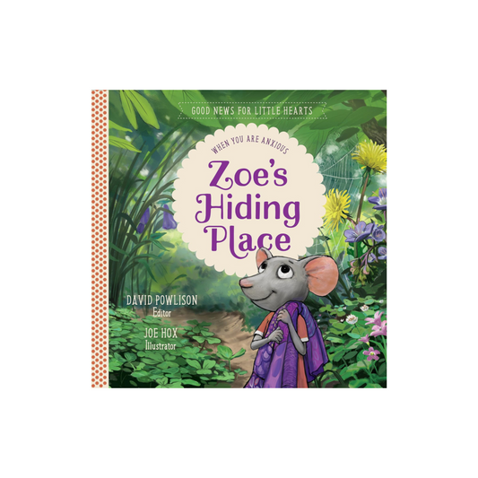 Zoe's Hiding Place: When You Are Anxious 