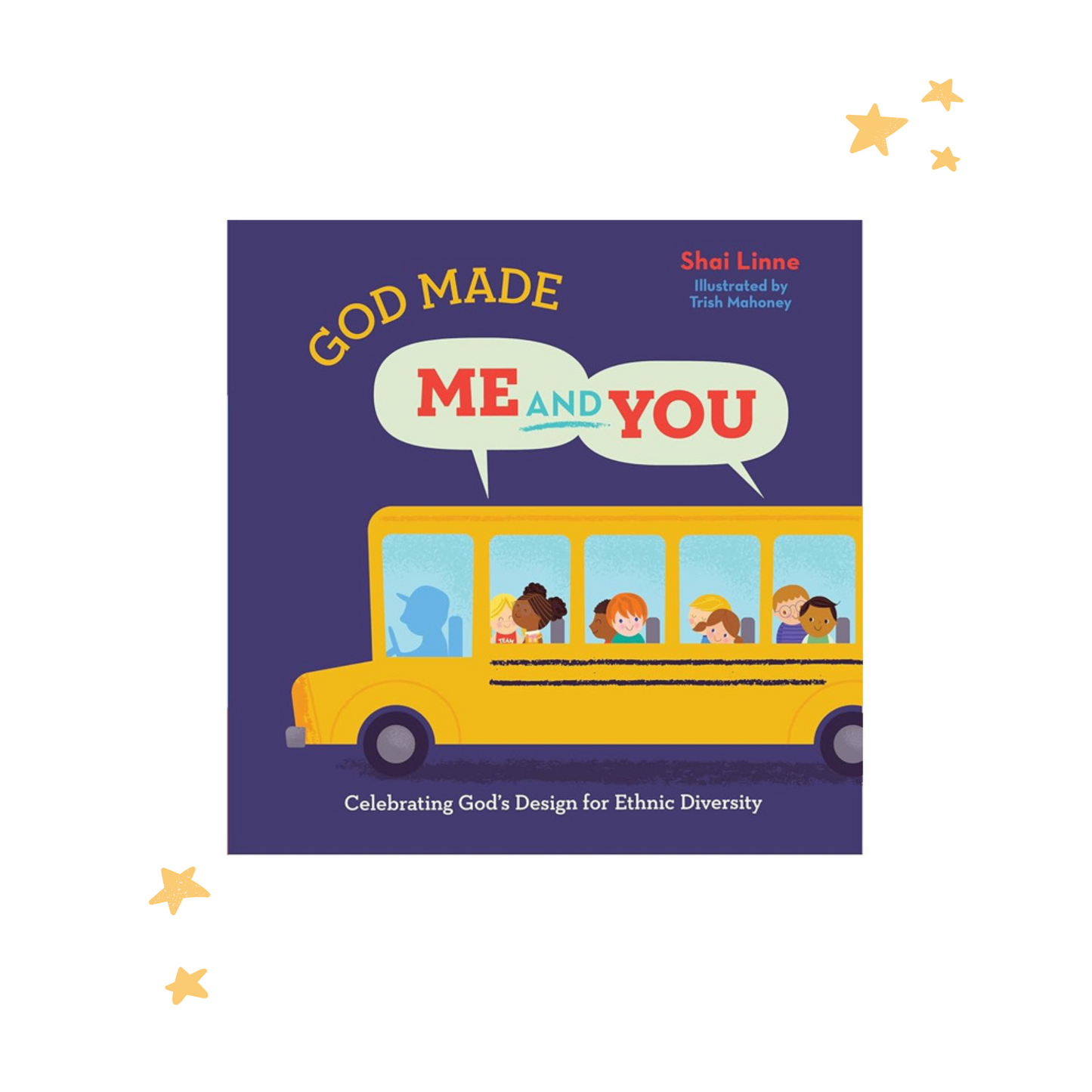 God Made Me and You: Celebrating God's Design for Ethnic Diversity