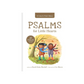 A Psalms for Little Hearts: 25 Psalms for Joy, Hope and Praise