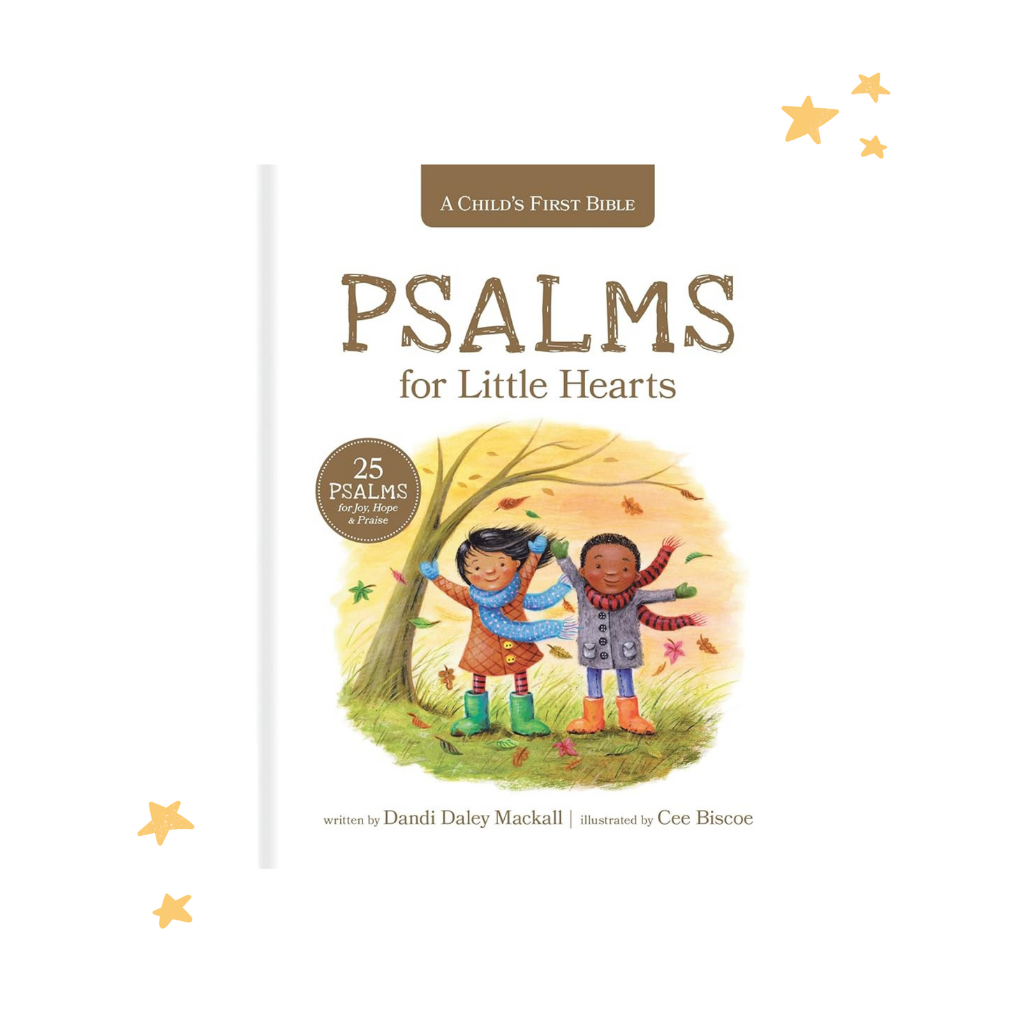 A Psalms for Little Hearts: 25 Psalms for Joy, Hope and Praise