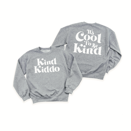 "Kind Kiddo/Cool to be Kind" Crewneck