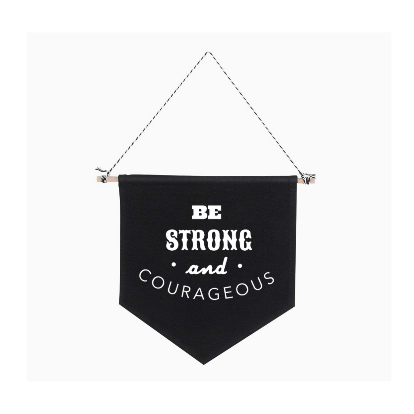 "Be Strong and Courageous" Hanging Sign