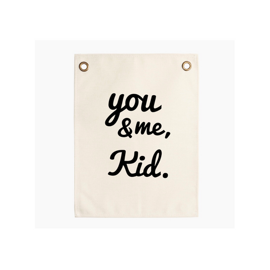 You & Me, Kid." Banner