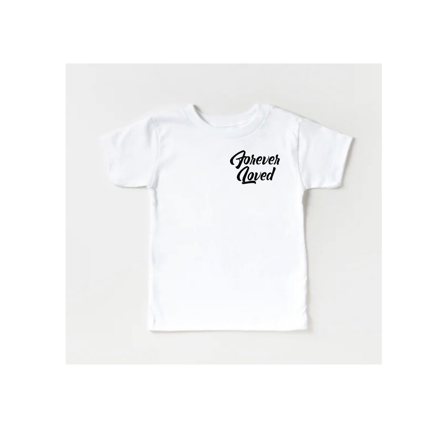 "Forever Loved" Tee