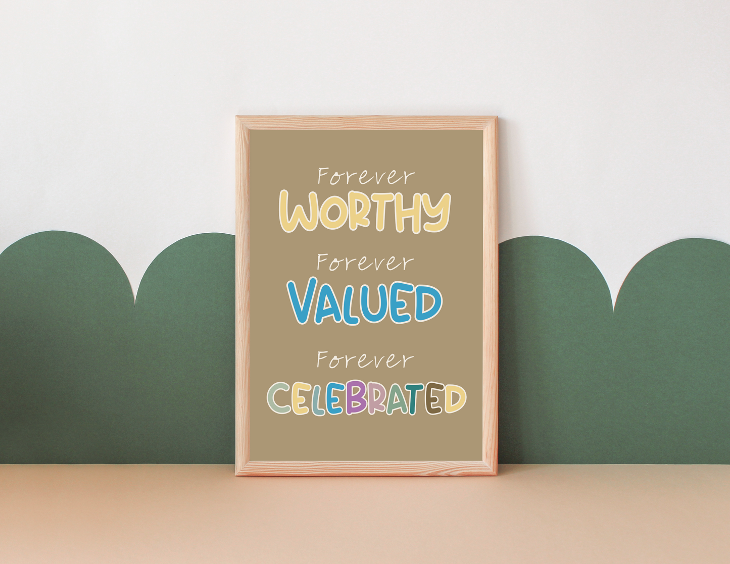 "Worthy, Valued, Celebrated" Art Print